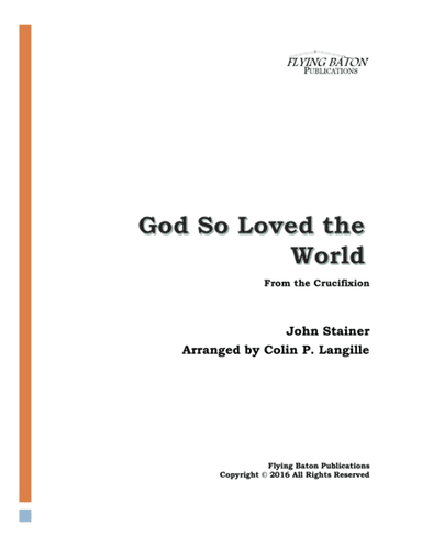 God So Loved the World (from the Crucifixion) (arr. Colin P. Langille)