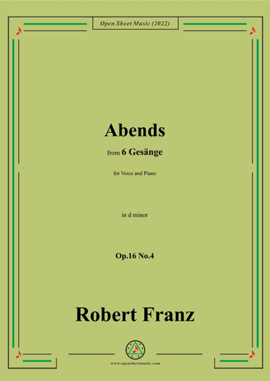 Franz-Abends,in d minor,Op.16 No.4,from 6 Gesange,for Voice and Piano (arr. OSM Press)