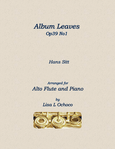 Album Leaves Op39 No1 for Alto Flute and Piano (arr. Lisa L Ochoco)