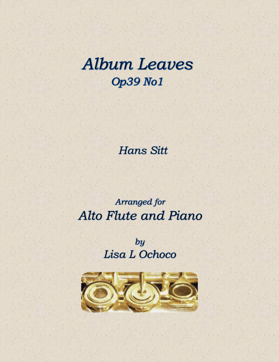 Album Leaves Op39 No1 for Alto Flute and Piano (arr. Lisa L Ochoco)