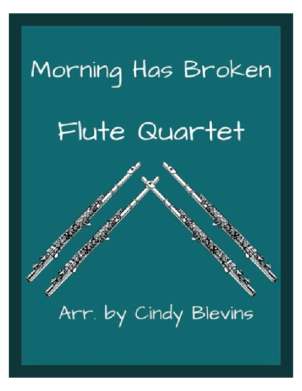 Morning Has Broken, Flute Quartet (arr. Cindy Blevins)