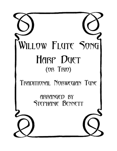 Willow Flute Song (Harp Duet or Trio) (arr. Stephanie Bennett)