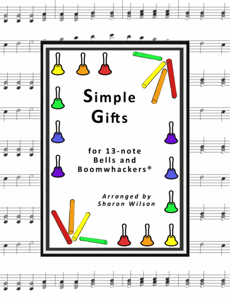 Simple Gifts (for 13-note Bells and Boomwhackers with Black and White Notes) (arr. Sharon Wilson)