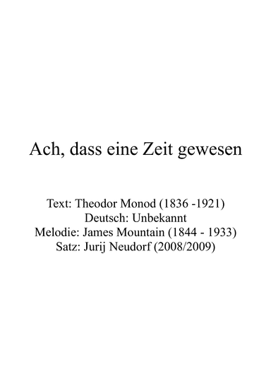 Ach, dass eine Zeit gewesen (arr. Jurij Neudorf)