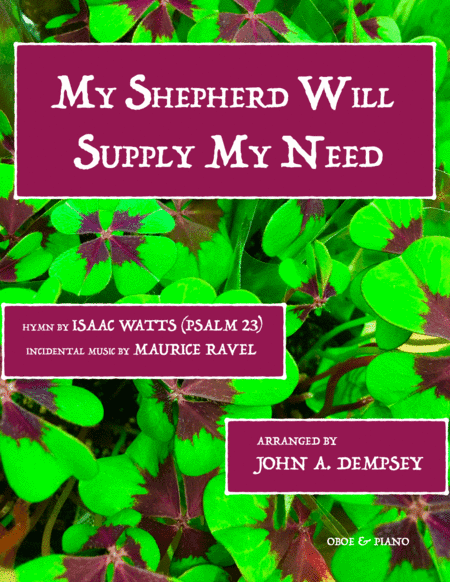 My Shepherd Will Supply My Need (Psalm 23): Oboe and Piano (arr. John A. Dempsey)