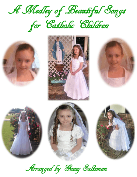 A Medley of Beautiful Songs for Catholic Children (arr. Ginny Saltzman)