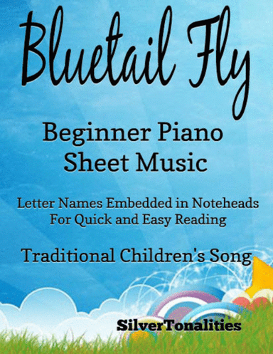 The Bluetail Fly Beginner Piano Sheet Music (arr. SilverTonalities)