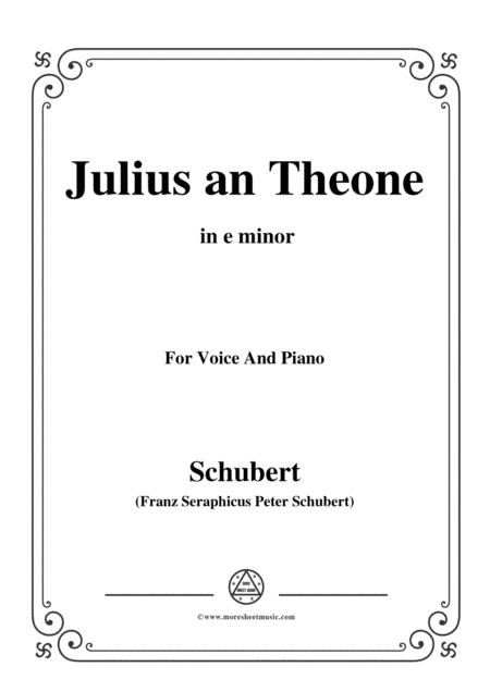 Schubert-Julius an Theone,in e minor,for Voice&Piano (arr. MSM)