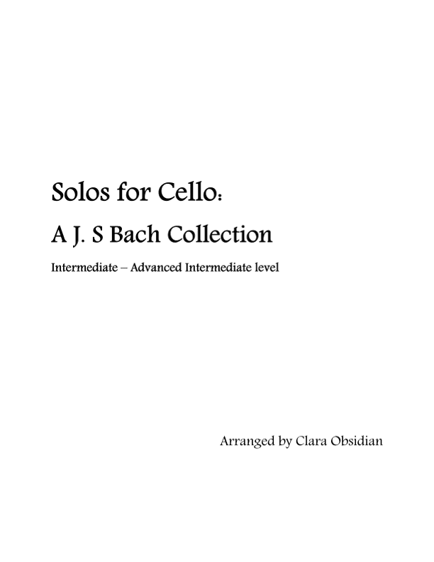 Solos for Cello: A J. S. Bach Collection (arr. Clara Obsidian)