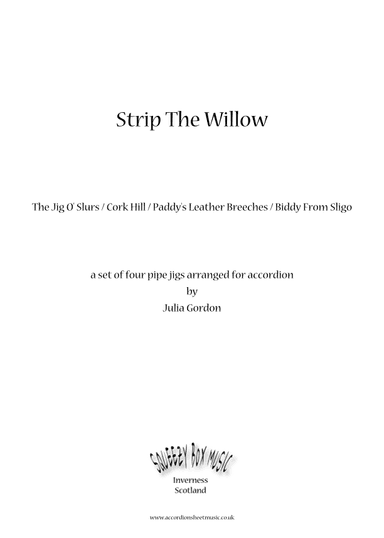 Strip The Willow (The Jig O' Slurs / Cork Hill / Paddy's Leather Breeches / Biddy From Sligo) (arr. Julia Gordon)