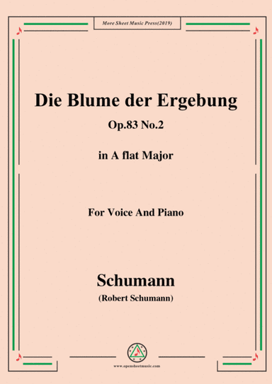 Schumann-Die Blume der Ergebung,Op.83 No.2,in A flat Major,for Voice&Piano (arr. MSM)