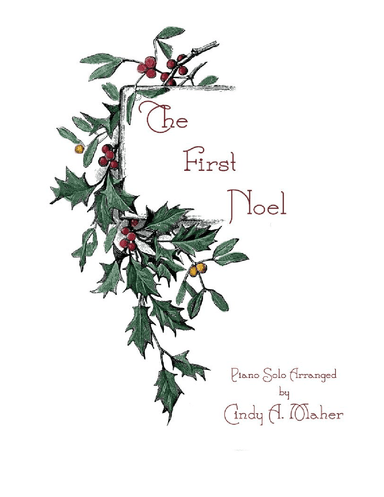 The First Noel (arr. Cindy A. Maher)