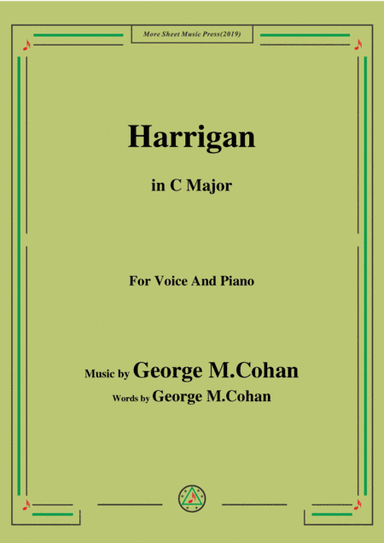 George M. Cohan.-Harrigan,in C Major,for Voice&Piano (arr. MSM)