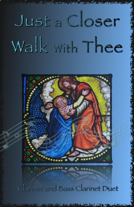 Just A Closer Walk With Thee, Gospel Hymn for Clarinet and Bass Clarinet Duet (arr. David McKeown)