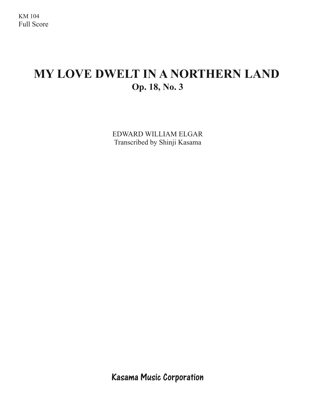 My Love Dwelt in a Northern Land, Op. 18, No. 3 (8/5 x 11) (arr. Shinji Kasama)