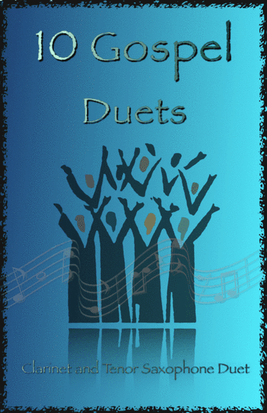 10 Gospel Duets for Clarinet and Tenor Saxophone (arr. David McKeown)
