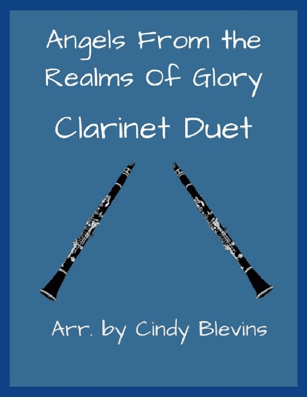 Angels From the Realms of Glory, for Clarinet Duet (arr. Cindy Blevins)