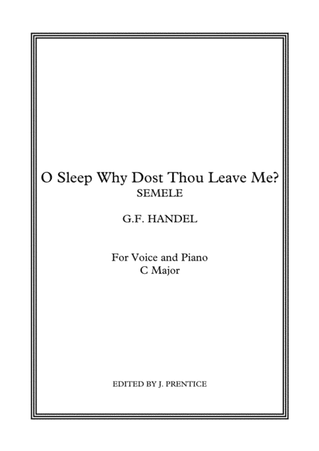 O Sleep Why Dost Thou Leave Me? - Semele (C Major) (arr. Jonathan Prentice)