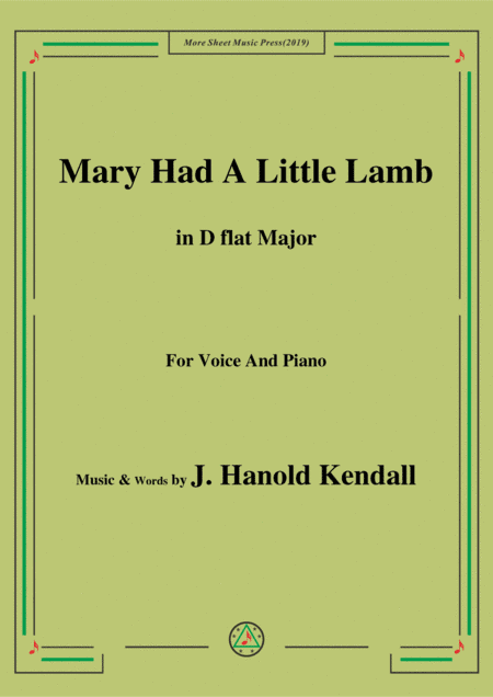 J. Hanold Kendall-Mary Had A Little Lamb,in D flat Major,for Voice&Piano (arr. MSM)