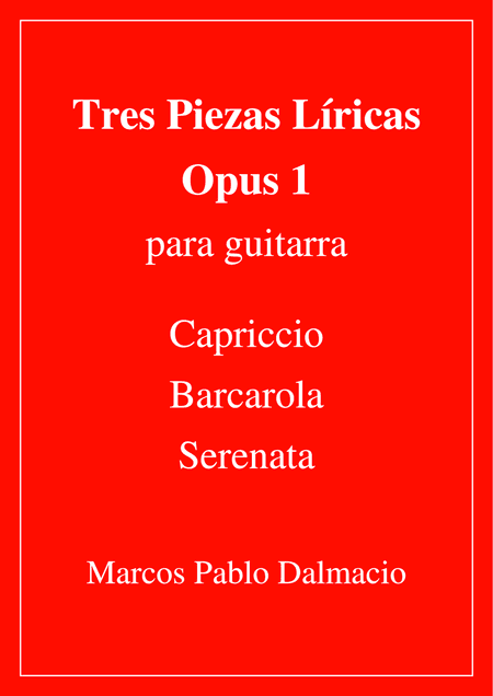 Tres Piezas Liricas para guitarra Opus 1 (Spanish Edition)
