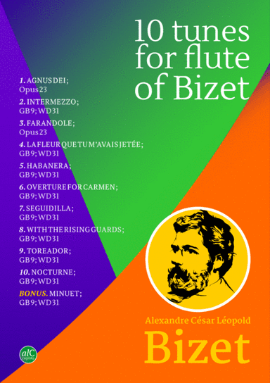 10 tunes for FLUTE of Bizet (arr. Leyandder Trustworthy)