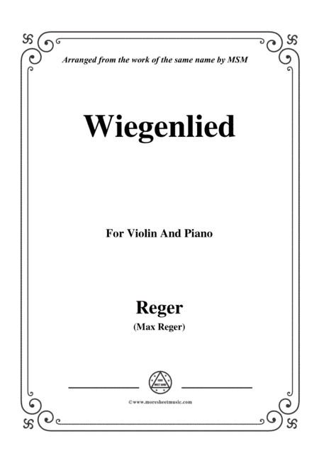 Reger-Wiegenlied,for Violin and Piano (arr. MSM)