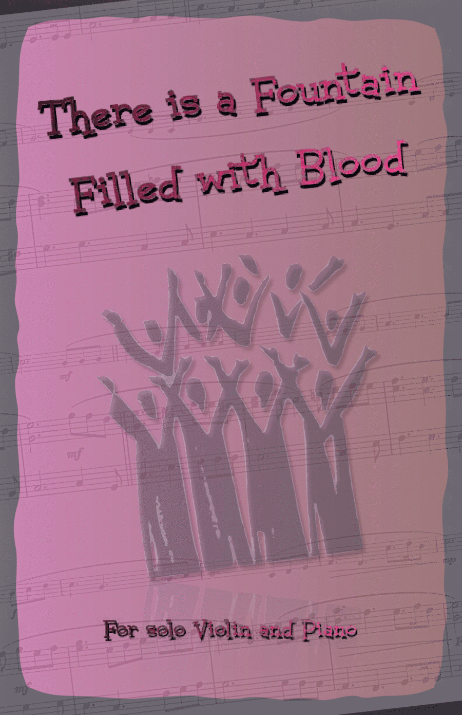 There is a Fountain Filled with Blood, Gospel Hymn for Violin and Piano (arr. David McKeown)
