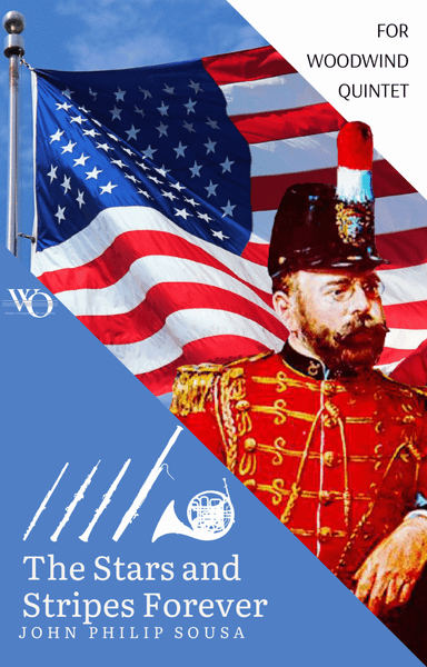 The Stars and Stripes Forever by J Philip Sousa for Woodwind Quintet (arr. Woods Only)