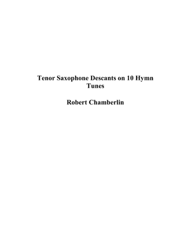 Tenor Saxophone Descants on 10 Hymn Tunes (arr. Robert Chamberlin)