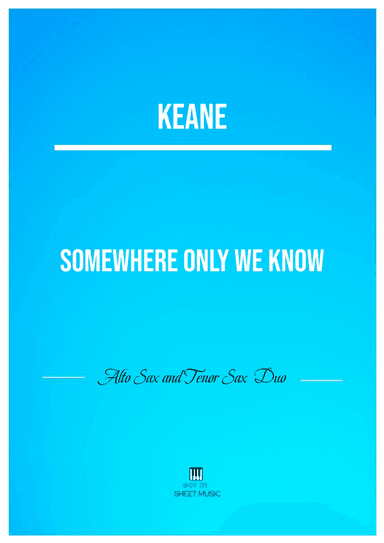 Somewhere Only We Know (arr. ANDRE LAITANO)