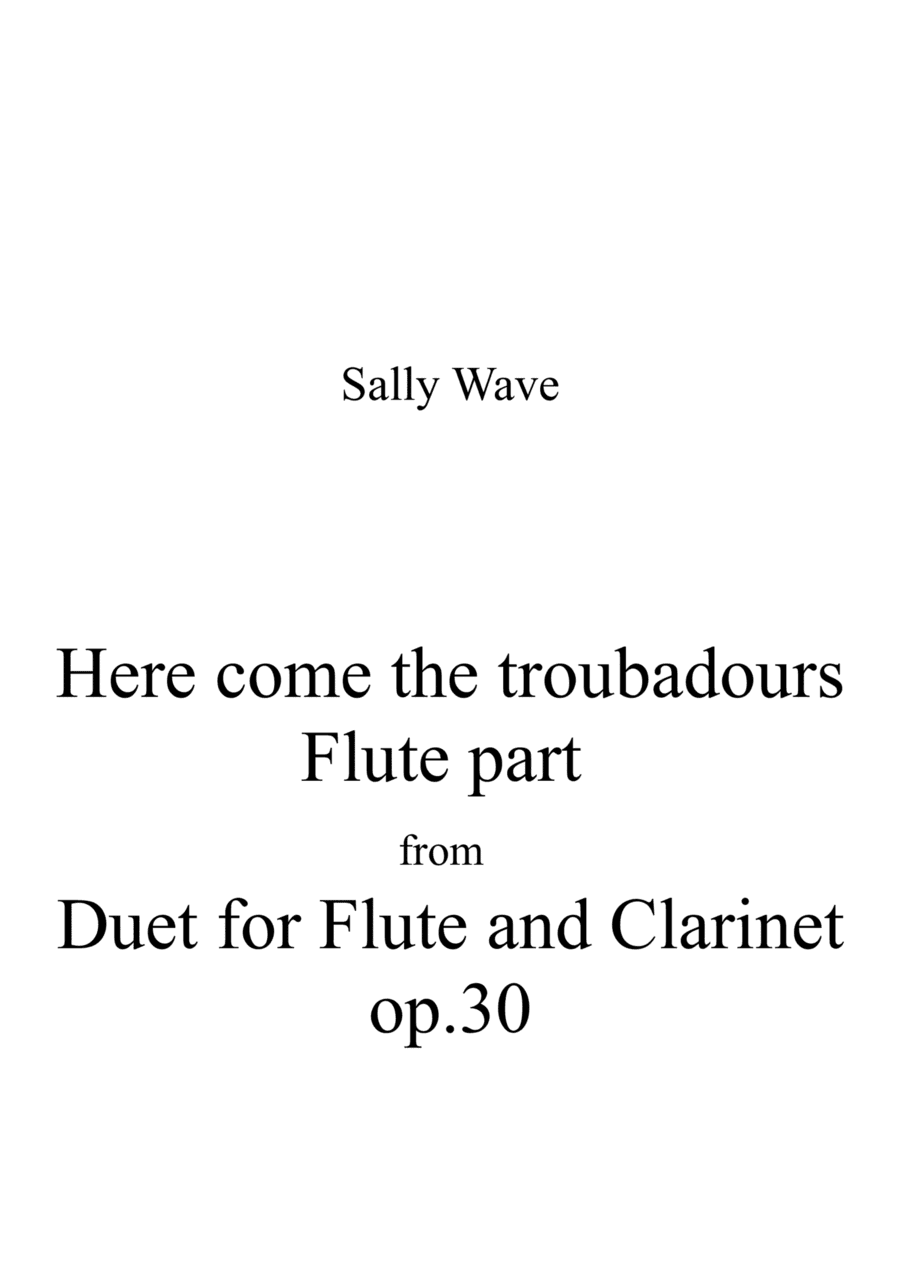 Here come the troubadours op. 30 flute part from Duet for flute and clarinet
