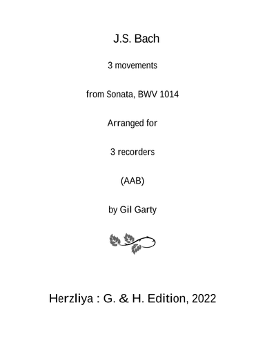 3 Movements from Sonata, BWV 1014 (arranged for 3 recorders (AAB)) (arr. Gil Garty)