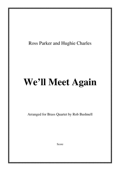 We'll Meet Again (arr. Rob Bushnell)