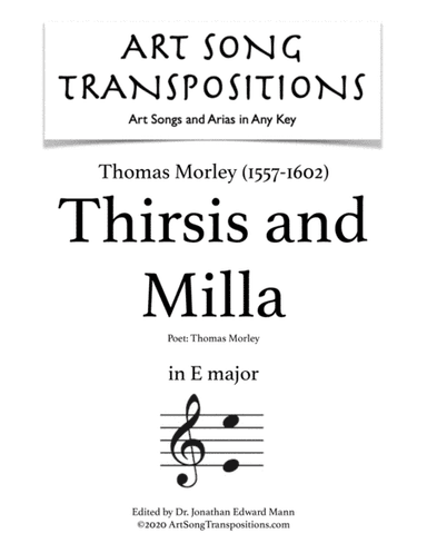 MORLEY: Thirsis and Milla (transposed to E major) (arr. ArtSongTranspositions.com)