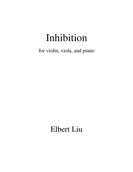 Inhibition for Violin, Viola, and Piano - Full Score