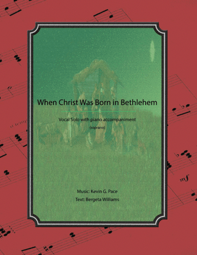 When Christ Was Born in Bethlehem - vocal solo with piano accompaniment
