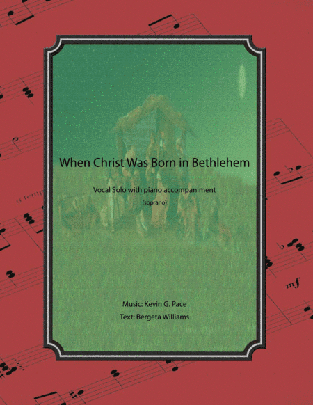 When Christ Was Born in Bethlehem - vocal solo with piano accompaniment