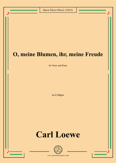 Loewe-O,meine Blumen,ihr,meine Freude,in G Major,for Voice and PianoC (arr. OSM Press)