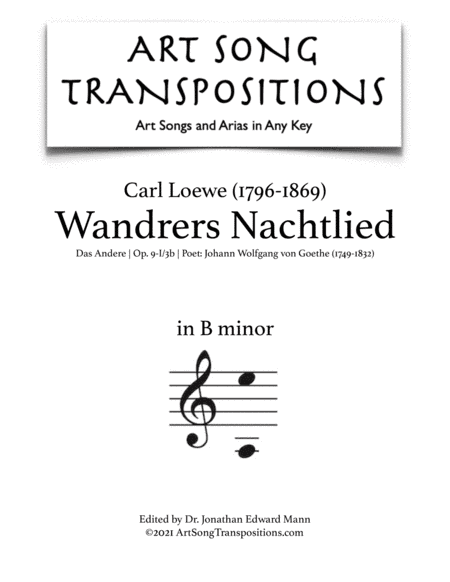LOEWE: Wandrers Nachtlied: Das Andere, Op. 9-I/3b (transposed to B minor) (arr. ArtSongTranspositions.com)