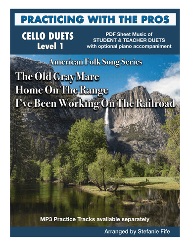 Old Gray Mare; Home On The Range; I've Been Working On The Railroad for Cello Duet (arr. Stefanie Fife)