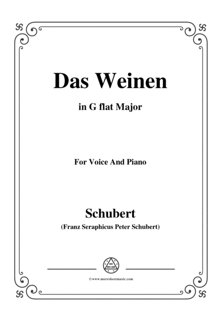 Schubert-Das Weinen,Op.106 No.2,in G flat Major,for Voice&Piano (arr. MSM)