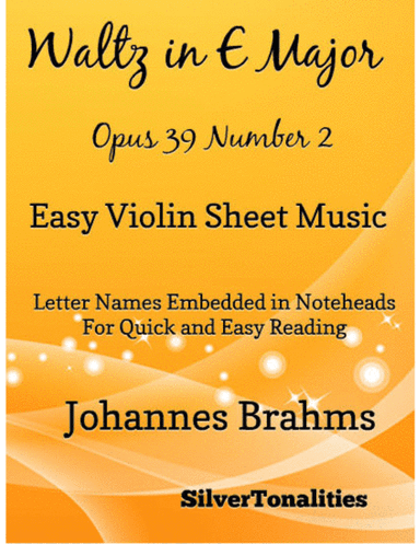Waltz in E Major Opus 39 Number 2 Easy Violin Sheet Music (arr. SilverTonalities)