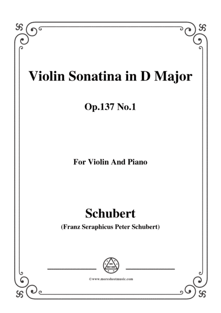 Schubert-Violin Sonatina in D Major,Op.137 No.1 (arr. MSM)