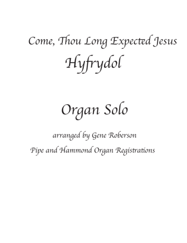 Come, Thou Long Expected Jesus Organ Solo (arr. Gene Roberson)
