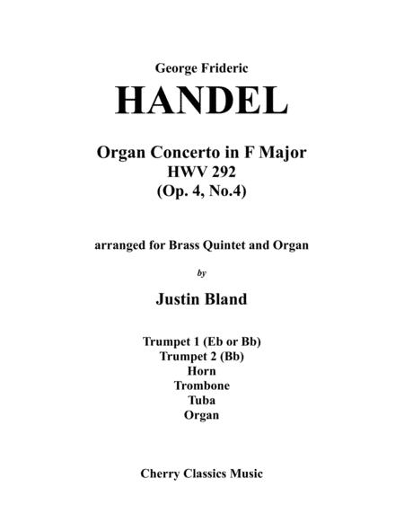 Organ Concerto in F Major, Op. 4 No. 4 for Brass Quintet and Organ (arr. Justin Bland)