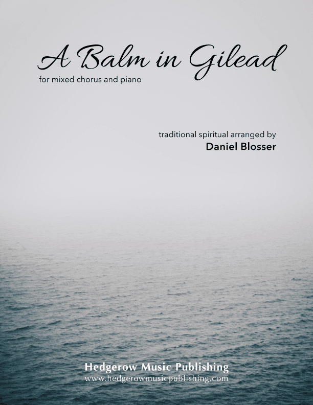 A Balm in Gilead (arr. Daniel Blosser)
