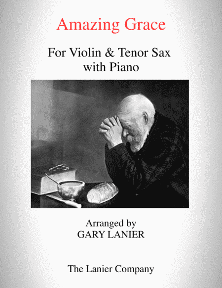 AMAZING GRACE (Violin & Tenor Sax with Piano - Score & Parts included) (arr. Gary Lanier)