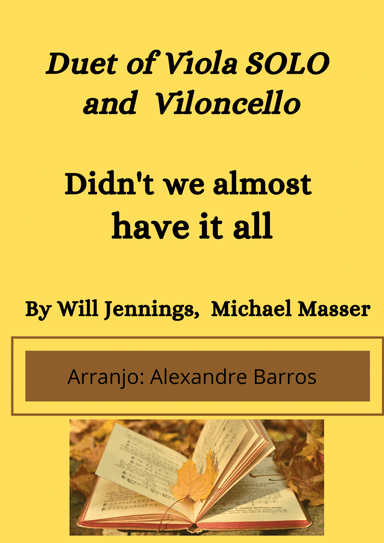 Didn't We Almost Have It All (arr. Alexandre Barros)