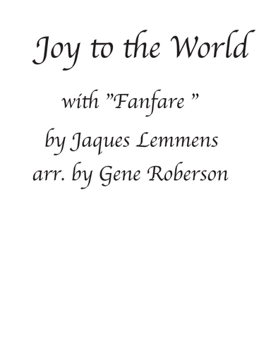 Fanfare on "Joy to the World"  Choir and Organ (arr. Gene Roberson)