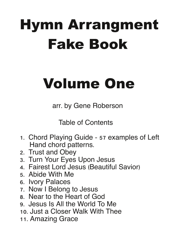 Hymn Arrangements Fake Book  Volume ONE (arr. Gene Roberson)